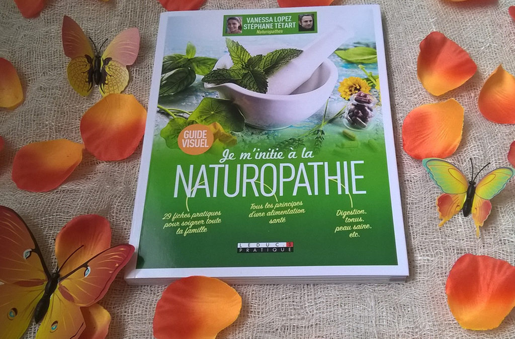 Je m’initie à la naturopathie : le livre